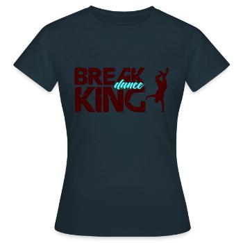 Break Dance King - Women's T-Shirt - navy - Front - AI Model Female 172 dark (172cm)