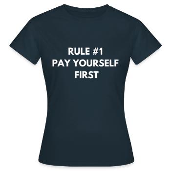RULE #1 PAY YOURSELF FIRST - Women's T-Shirt - navy - Front - AI Model Female 172 dark (172cm)