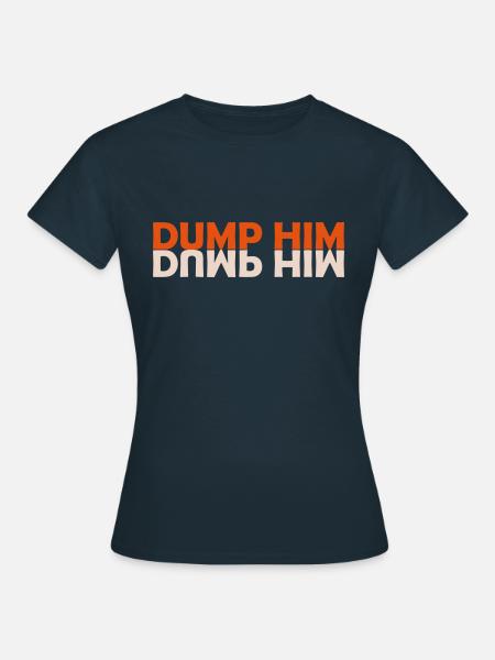 dump him Zitat Logo - Frauen T-Shirt - Navy