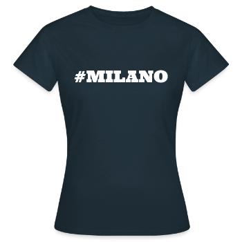 #Milano Milan Milan - Women's T-Shirt - navy - Front - AI Model Female 172 dark (172cm)