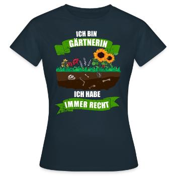Ich bin Gärtnerin ich habe immer Recht - Frauen T-Shirt - Navy - Vorne - AI Model Female 172 dark (172cm)