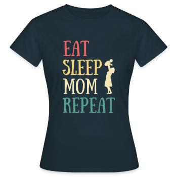 eat sleep mom humor mom baby gift pregnancy - Women's T-Shirt - navy - Front - AI Model Female 172 dark (172cm)