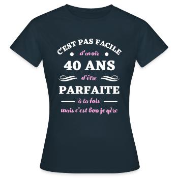 anniversaire 40 ans femme humour parfaite cadeau - T-shirt Femme - marine - Devant - AI Model Female 172 dark (172cm)