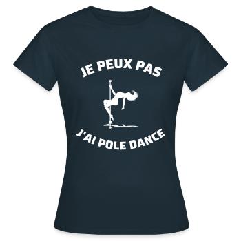 je peux pas j'ai pole dance femme humour drole - T-shirt Femme - marine - Devant - AI Model Female 172 dark (172cm)