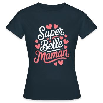 Super Belle Maman Femme Humour Idée Cadeau Drôle - T-shirt Femme - marine - Devant - AI Model Female 172 dark (172cm)