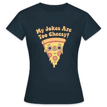 Lustige Pizza meine Witze sind zu kitschiges Wortspiel - Frauen T-Shirt - Navy - Vorne - AI Model Female 172 dark (172cm)