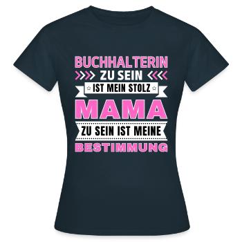 Buchhalterin zu sein ist mein Stolz; Mama Geschenk - Frauen T-Shirt - Navy - Vorne - AI Model Female 172 dark (172cm)