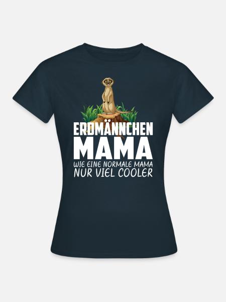 ERDMÄNNCHEN MAMA - Frauen T-Shirt - Navy