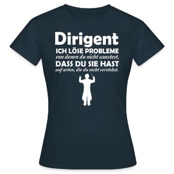 Dirigent löst Probleme - Frauen T-Shirt - Navy - Vorne - AI Model Female 172 dark (172cm)