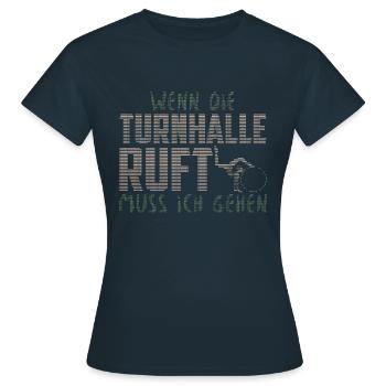 WENN DIE TURNHALLE RUFT MUSS ICH GEHEN ASCII - Frauen T-Shirt - Navy - Vorne - AI Model Female 172 dark (172cm)