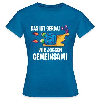 Das ist Gerda Wir joggen gemeinsam, Laufen, Rennen - Frauen T-Shirt - Antikblaues Saphir meliert - Vorne - AI Model Female 172 dark (172cm)