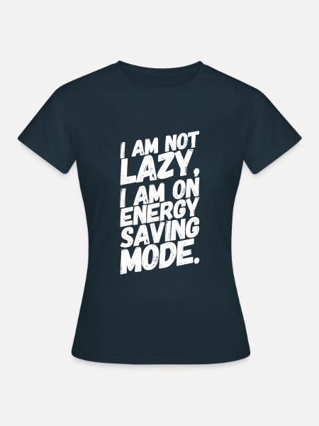 Funny Cool Funny Sayings Laziness - Women's T-Shirt - navy