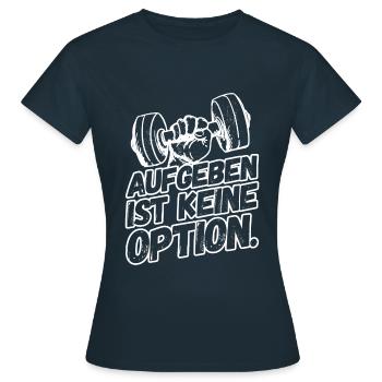 Fitness Workout Sport Sprüche Durchhalten - Frauen T-Shirt - Navy - Vorne - AI Model Female 172 dark (172cm)