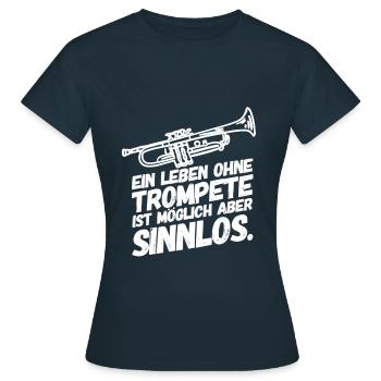 Trompete Trompeten Trompeter Sinn - Frauen T-Shirt - Navy - Vorne - AI Model Female 172 dark (172cm)