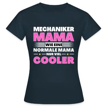 Mechaniker Mama wie eine normale nur viel cooler - Frauen T-Shirt - Navy - Vorne - AI Model Female 172 dark (172cm)