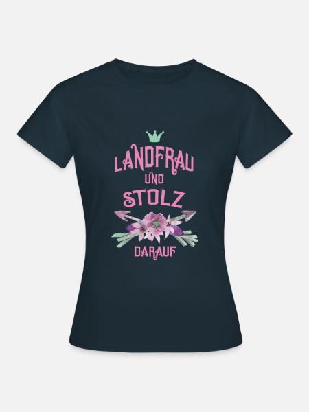 Landfrau und stolz darauf - Frauen T-Shirt - Navy