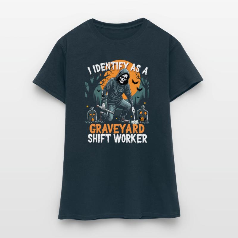 lustiges I Identify As A Graveyard Shift Worker Frauen T-Shirt