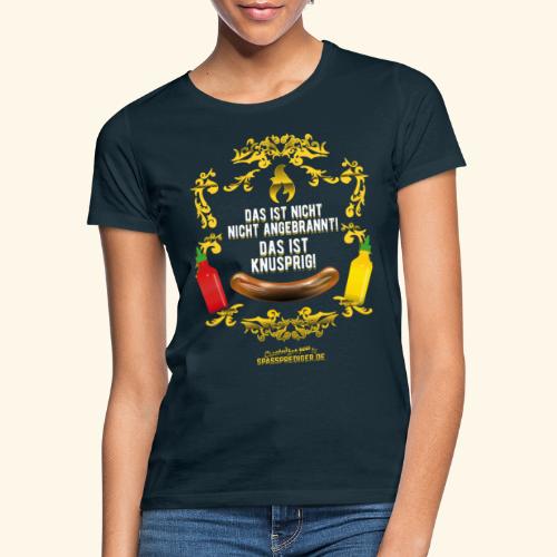 Grill T Shirt Design Spruch nicht angebrannt - Frauen T-Shirt