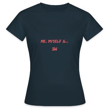 Me, Myself and Me - Women's T-Shirt - navy - Front - AI Model Female 172 dark (172cm)