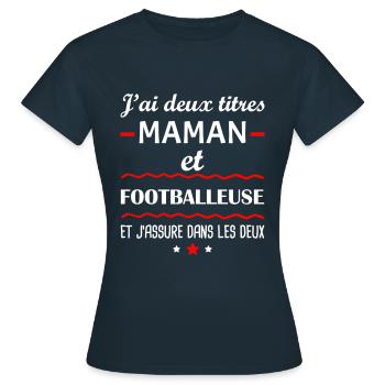 Deux titres maman et footballeuse, cadeau football - T-shirt Femme - marine - Devant - AI Model Female 172 dark (172cm)
