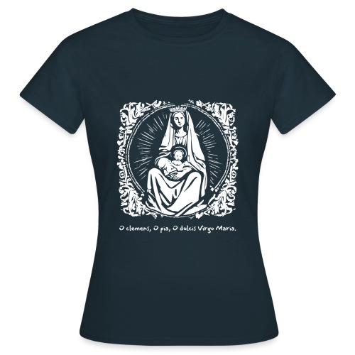 O clemens, O Pia, O Duclis Maria. - Women's T-Shirt
