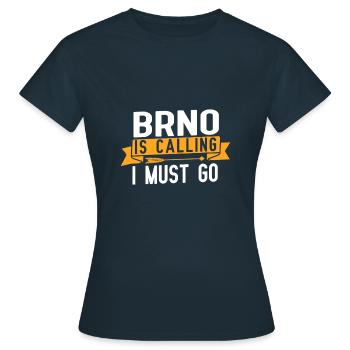 Brünn ruft und ich muss gehen - Frauen T-Shirt - Navy - Vorne - AI Model Female 172 dark (172cm)