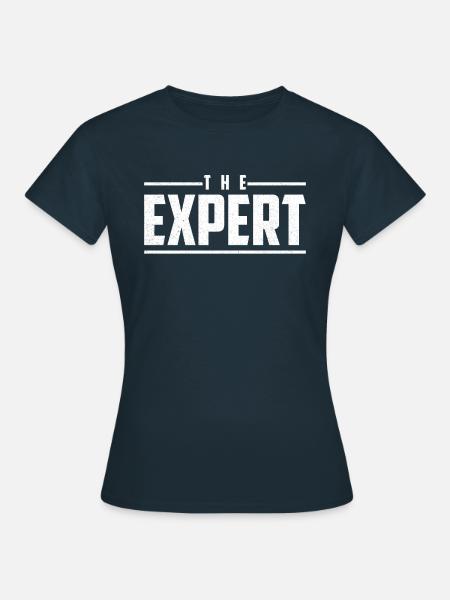 The Expert - Frauen T-Shirt - Navy