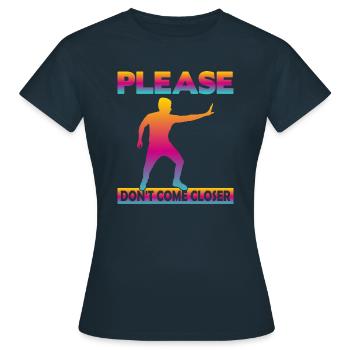 S’il vous plaît, ne vous approchez pas - T-shirt Femme - marine - Devant - AI Model Female 172 dark (172cm)