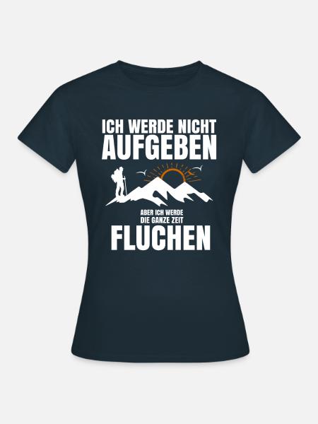 Ich werde nicht aufgeben - Frauen T-Shirt - Navy