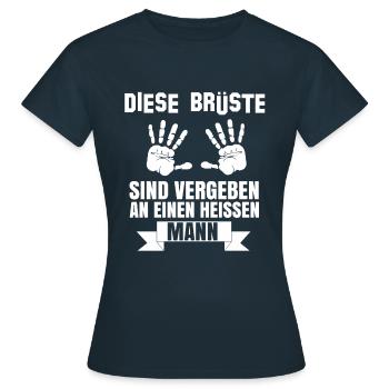 Diese Brüste Sind Vergeben an einen heißen Mann - Frauen T-Shirt - Navy - Vorne - AI Model Female 172 dark (172cm)
