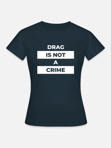 drag is not a crime (white print) - Women's T-Shirt - navy