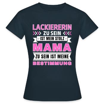 Lackiererin zu sein ist mein Stolz; Mama Geschenk - Frauen T-Shirt - Navy - Vorne - AI Model Female 172 dark (172cm)