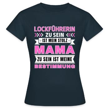 Lockführerin zu sein ist mein Stolz; Mama Geschenk - Frauen T-Shirt - Navy - Vorne - AI Model Female 172 dark (172cm)