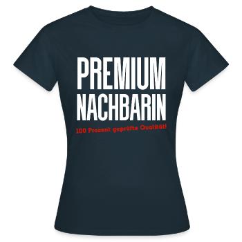 Witziges Nachbar Nachbarin Geburtstagsgeschenk Fun - Frauen T-Shirt - Navy - Vorne - AI Model Female 172 dark (172cm)