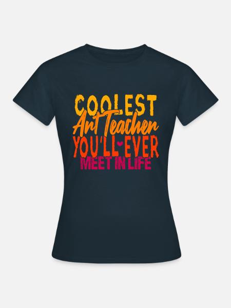 Der coolste Kunstlehrer - Frauen T-Shirt - Navy