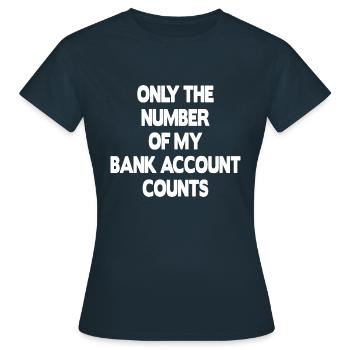 Seul le numéro de mon compte bancaire compte - T-shirt Femme - marine - Devant - AI Model Female 172 dark (172cm)