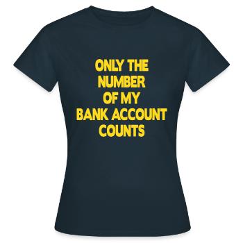 Seul le numéro de mon compte bancaire compte - T-shirt Femme - marine - Devant - AI Model Female 172 dark (172cm)