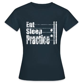 Eat sleep practice repeat musician practicing - Women's T-Shirt - navy - Front - AI Model Female 172 dark (172cm)