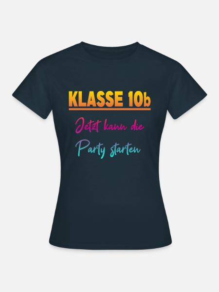 Klasse 10b Klassenfahrt - Frauen T-Shirt - Navy