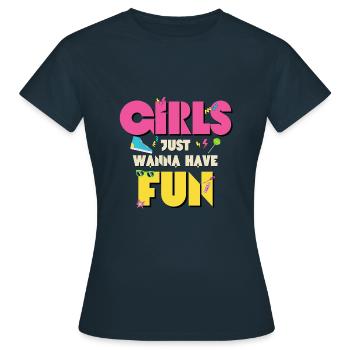 Girls Just Wanna Have Fun 80s Nostalgia - Dame-T-shirt - marineblå - Foran - AI Model Female 172 dark (172cm)