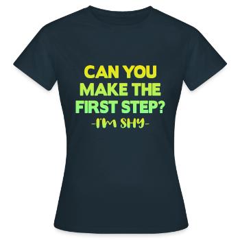 Kannst du den ersten Schritt machen? - Frauen T-Shirt - Navy - Vorne - AI Model Female 172 dark (172cm)