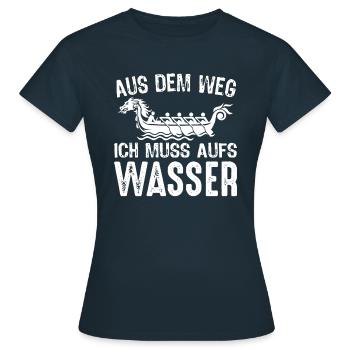 Aus dem Weg, ich muss aufs Wasser. Drachenboot Fun - Frauen T-Shirt - Navy - Vorne - AI Model Female 172 dark (172cm)