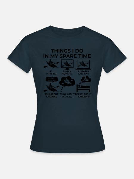Dinge, die ich in meiner Freizeit mache - Kajakfahren - Dame-T-shirt - marineblå