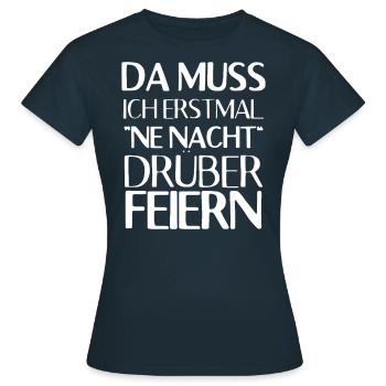 Puisque je dois célébrer une nuit dessus Drôle - T-shirt Femme - marine - Devant - AI Model Female 172 dark (172cm)