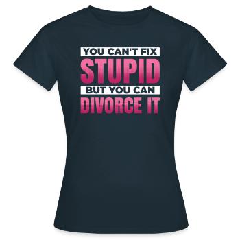 Vous ne pouvez pas réparer la stupidité, mais vous pouvez - T-shirt Femme - marine - Devant - AI Model Female 172 dark (172cm)