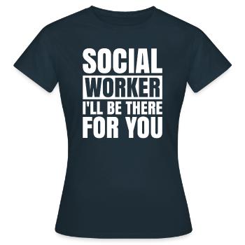 Travailleuse sociale Je serai là pour toi - T-shirt Femme - marine - Devant - AI Model Female 172 dark (172cm)