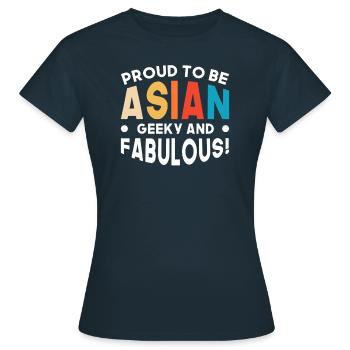 Fier d’être un geek asiatique et fabuleux - T-shirt Femme - marine - Devant - AI Model Female 172 dark (172cm)