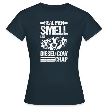 Real men smell of diesel and cow dung - Women's T-Shirt - navy - Front - AI Model Female 172 dark (172cm)