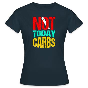 Nicht Heute Kohlenhydrate - Frauen T-Shirt - Navy - Vorne - AI Model Female 172 dark (172cm)