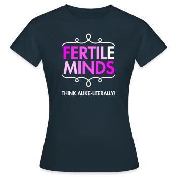 Fertile minds think the same uterological way - Women's T-Shirt - navy - Front - AI Model Female 172 dark (172cm)